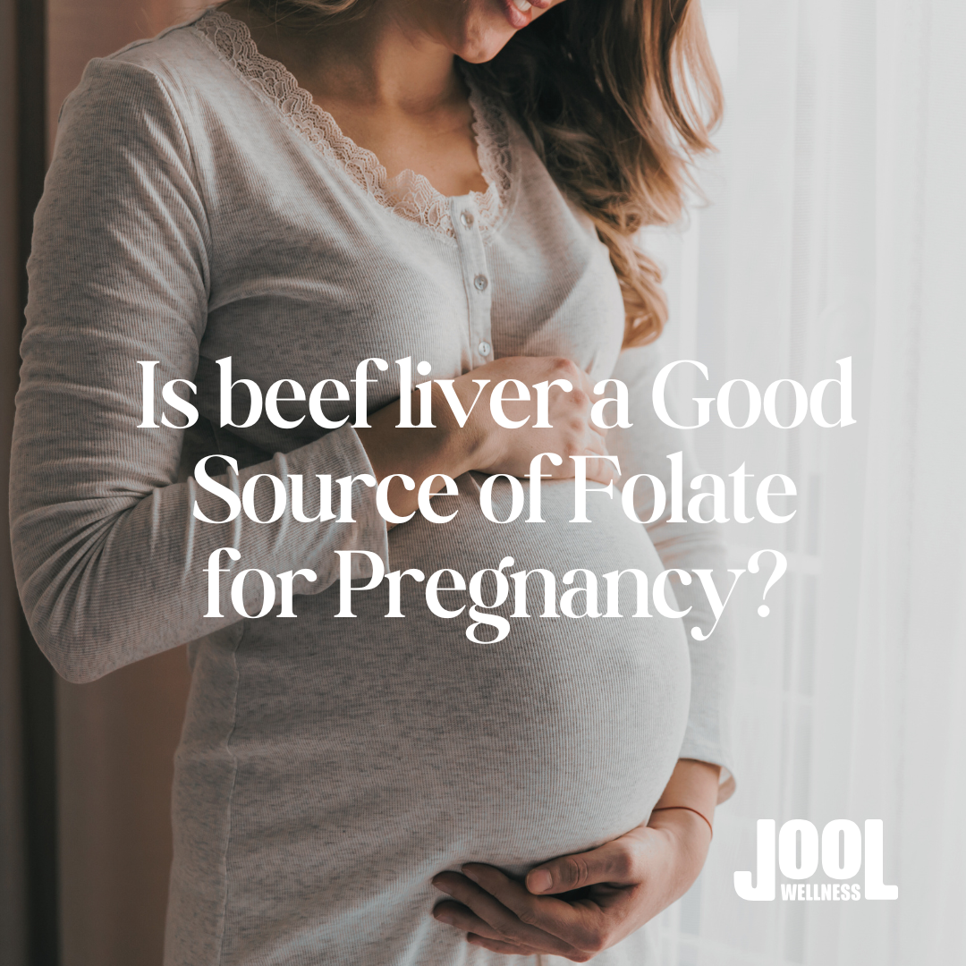 Beef Liver Capsules for Pregnancy: A Natural Source of Folate, Iron & Choline